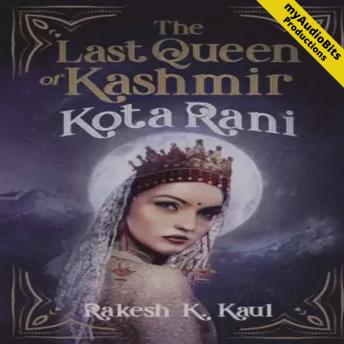 The Last Queen of Kashmir - Kota Rani