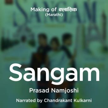 [Marathi] - Making of Classics S01E08 - Sangam - Hoga, Hoga, Hoga!