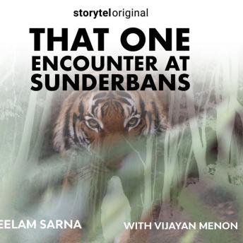 That One Encounter at Sunderbans