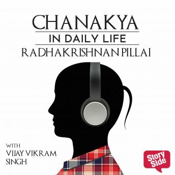 Chanakya in Daily Life, Radhakrishnan Pillai