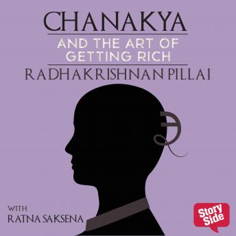 Chanakya and Art of Getting Rich, Radhakrishnan Pillai