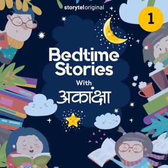 [Hindi] - Bedtime Stories With Aakanksha S01E01