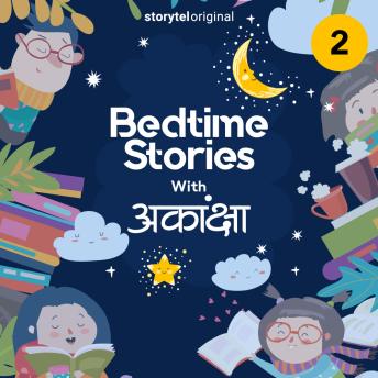 [Hindi] - Bedtime Stories With Aakanksha S01E02