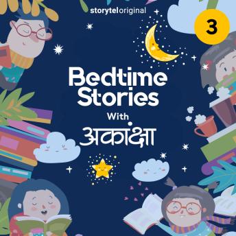 [Hindi] - Bedtime Stories With Aakanksha S01E03