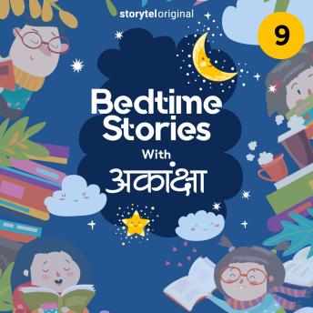 [Hindi] - Bedtime Stories With Aakanksha S01E09