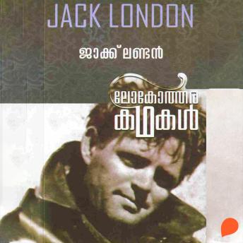 [Malayalam] - Lokotharakathakal - Jack London
