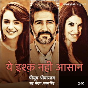 [Hindi] - Yeh Ishq Nahi Asaan - S01E02