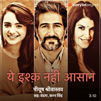 [Hindi] - Yeh Ishq Nahi Asaan - S01E03