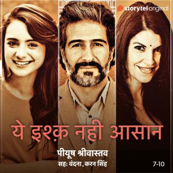[Hindi] - Yeh Ishq Nahi Asaan - S01E07