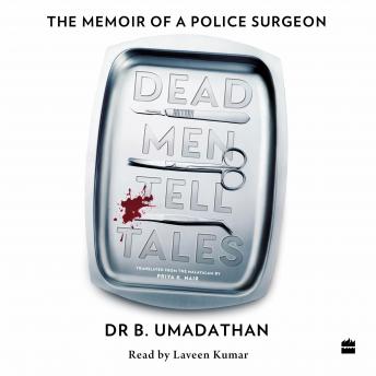 Dead Men Tell Tales: The Memoir of a Police Surgeon