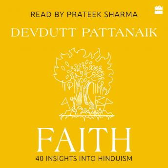 Download Faith: 40 Insights into Hinduism by Devdutt Pattanaik