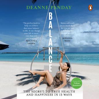 Balance: The Secret To True Health and Happiness In 13 Ways