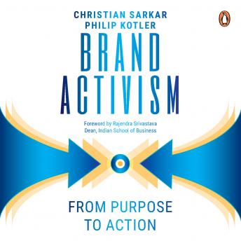 Download Brand Activism: From Purpose to Action by Philip Kotler, Christian Sarkar