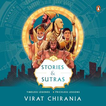 Stories and Sutras: Timeless Legends. Priceless Lessons.: Timeless Legends. Priceless Lessons.