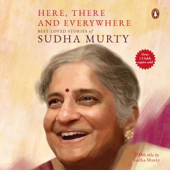 Download Here, There and Everywhere: Best-Loved Stories of Sudha Murty by Sudha Murty