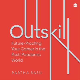 Outskill: Future Proofing Your Career in the Post-Pandemic World