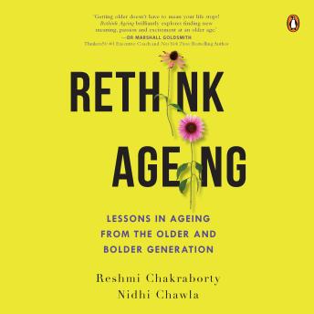 Rethink Ageing: Lessons in Ageing from the Older and Bolder Generation
