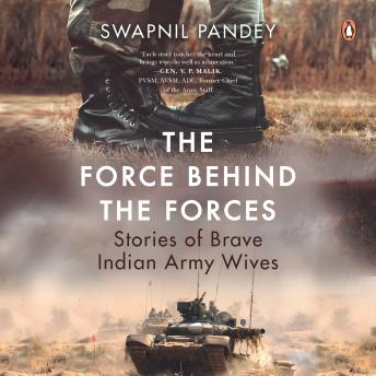 The Force Behind the Forces: Stories of Brave Indian Army Wives