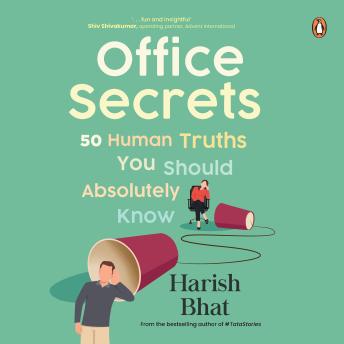 Office Secrets: 50 Human Truths You Should Absolutely Know