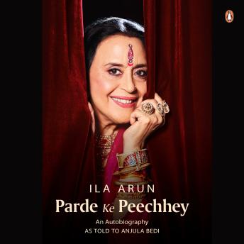 Parde ke Peechhey: An autobiography (as told to Anjula Bedi): An autobiography (as told to Anjula Bedi)