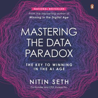 Mastering the Data Paradox: Key to Winning in the AI Age