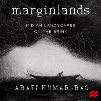 Marginlands: Indian Landscapes on the Brink