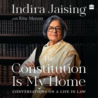 The Constitution Is My Home: Conversations on a Life in Law| Senior Advocate Indira Jaising in Conversation with Ritu Menon| Memoir of a sen