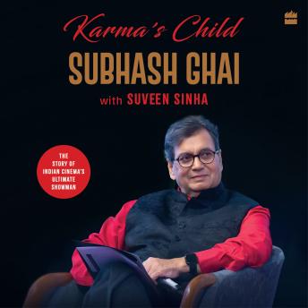 Karma's Child: The Story of Indian Cinema's Ultimate Showman
