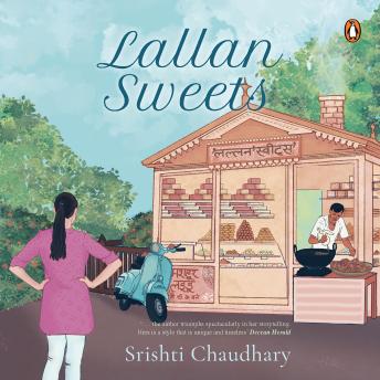 Lallan Sweets - Srishti Chaudhary Lallan Sweets - Srishti Chaudhary