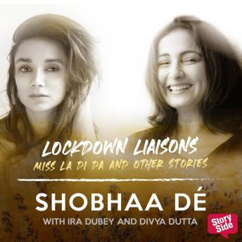 Lockdown Liaisons - Miss La Di Da and other and other stories