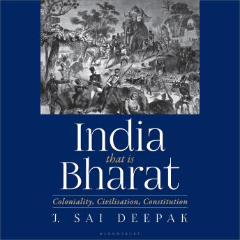 India that is Bharat: Coloniality, Civilisation, Constitution