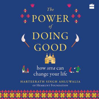 The Power of Doing Good - How Seva Can Change Your Life