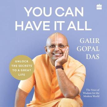 You Can Have It All: Unlock the Secrets to a Great Life
