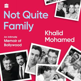 Not Quite Family: An Intimate Memoir of Bollywood