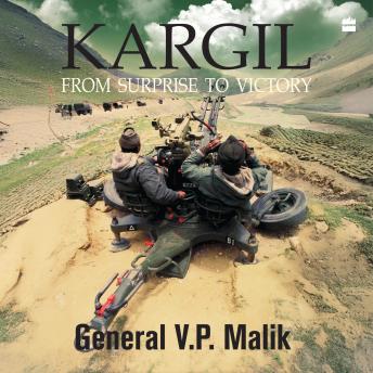 Audiobook: Kargil: From Surprise To VictoryKargil: From Surprise To Victory by V.P. Malik