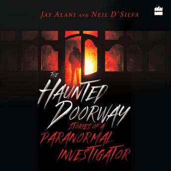 The Haunted Doorway: Stories of a Paranormal Investigator