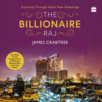 The Billionaire Raj: A Journey through India's New Gilded Age