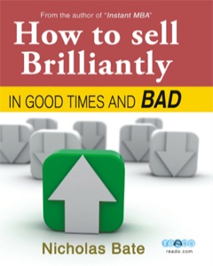 How To Sell Brilliantly In Good Times And Bad