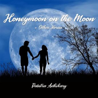 Honeymoon on the Moon and Other Stories