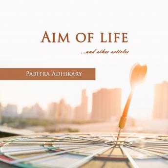 Aim of Life and Other Articles