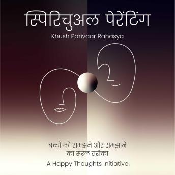 [Hindi] - Spiritual Parenting Khush Parivaar Rahasya (Hindi)