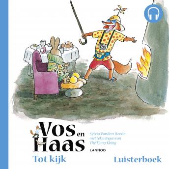 [Dutch; Flemish] - Tot kijk, Vos en haas: Luisterboek