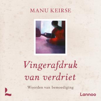 [Dutch; Flemish] - Vingerafdruk van verdriet: Woorden van bemoediging