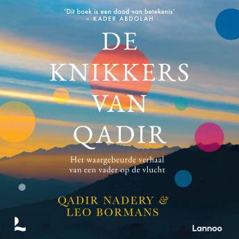 [Dutch; Flemish] - De knikkers van Qadir: Het waargebeurde verhaal van een vader op de vlucht
