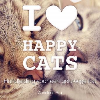[Dutch; Flemish] - I love Happy Cats: Handleiding voor een gelukkige kat