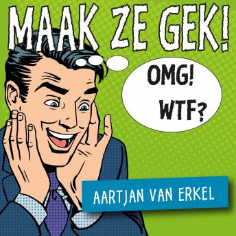 [Dutch; Flemish] - Maak ze gek!: Hoe je opvallend veel klanten trekt met online marketing