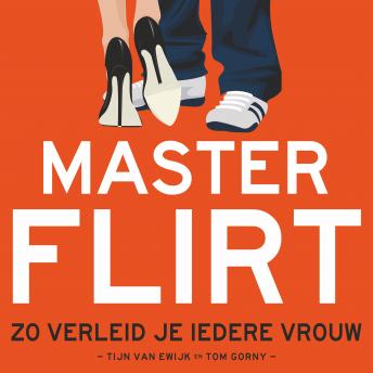 [Dutch; Flemish] - Masterflirt: Zo verleid je iedere vrouw