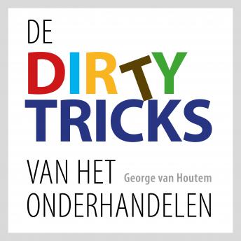 [Dutch; Flemish] - De dirty tricks van het onderhandelen: Ontdek de regels van het spel en verbeter je machtspositie
