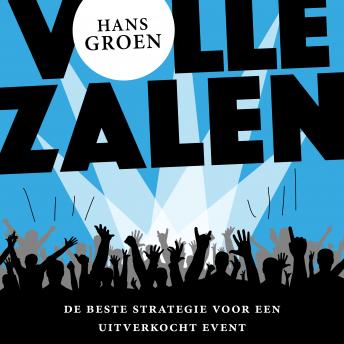 [Dutch; Flemish] - Volle Zalen: De beste strategie voor een uitverkocht event