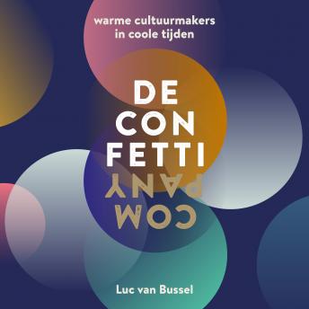 [Dutch; Flemish] - De Confetti Company: Warme Cultuurmakers in Coole Tijden